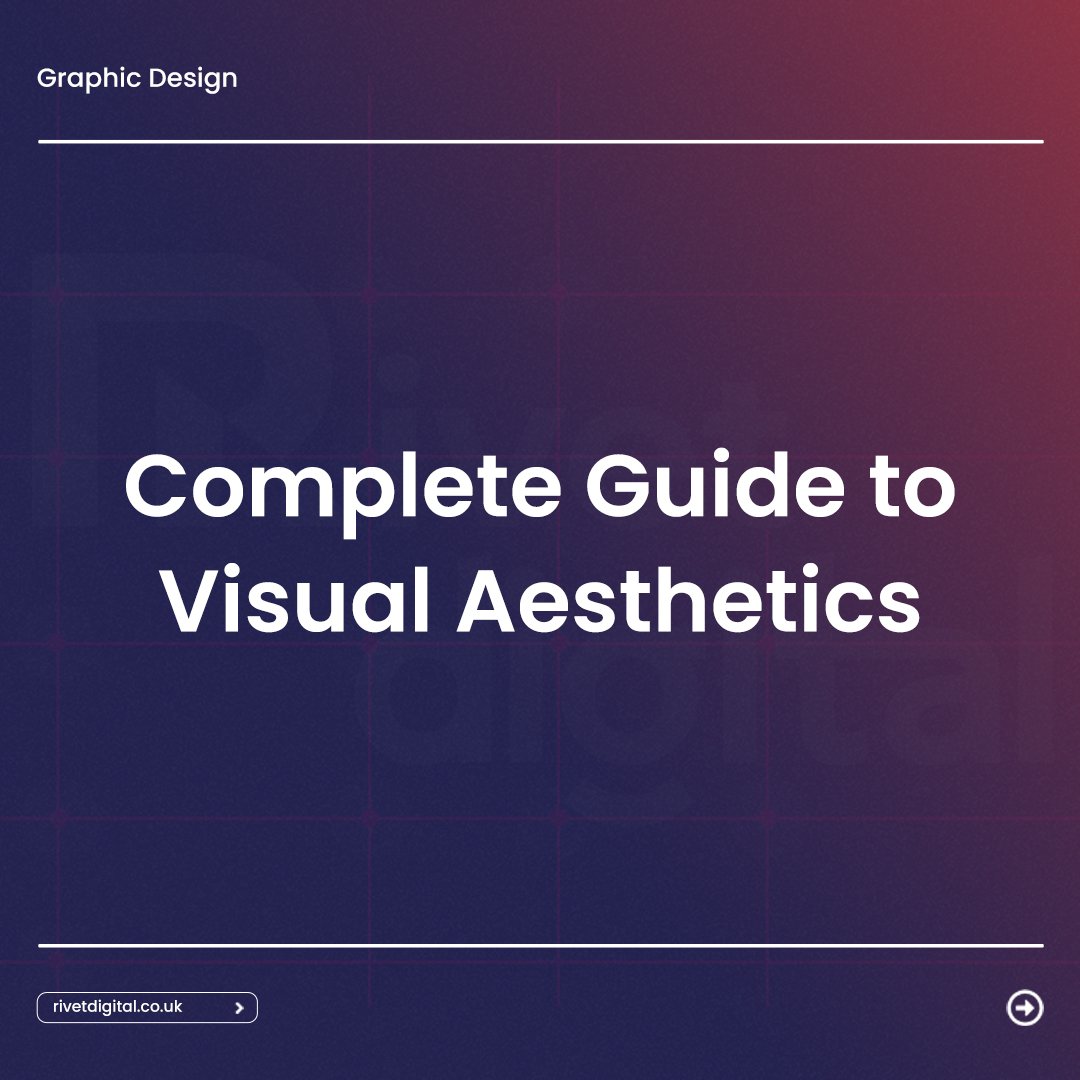 Complete Guide to Visual Aesthetics